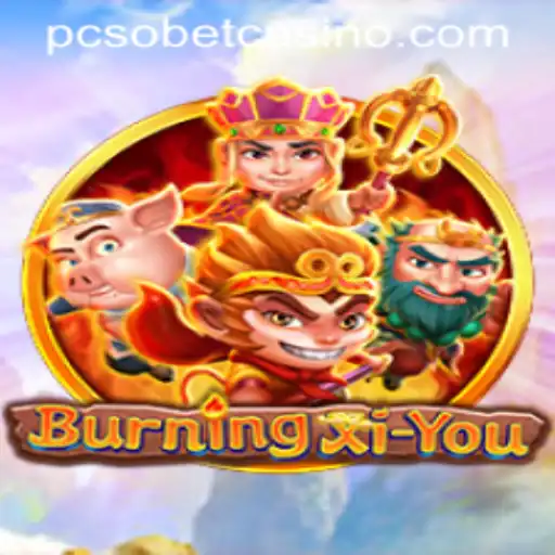 BurningXiYou: A Legendary Adventure into Eastern Mythology