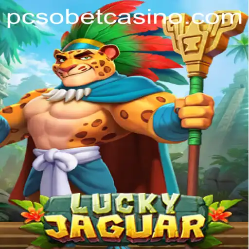 Exploring the Exciting World of LuckyJaguar and the Role of pcsobet